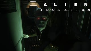 Alien Isolation : Enduring Close Encounters in  Mission 4