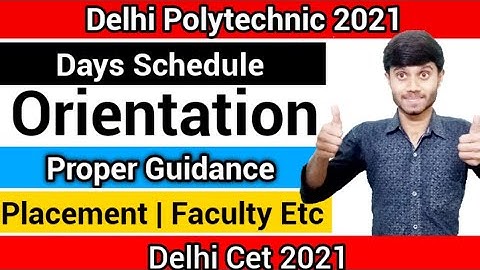 Delhi Polytechnic 2021 : Orientation Program Guidance| Placement,Faculty & Course : Schedule Of Days