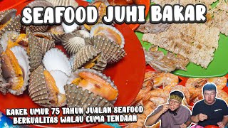 KAKEK UMUR 75 TAHUN JUALAN SEAFOOD HAMPIR SETENGAH ABAD !!