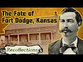 The Fate of Fort Dodge, Kansas (Recollections)