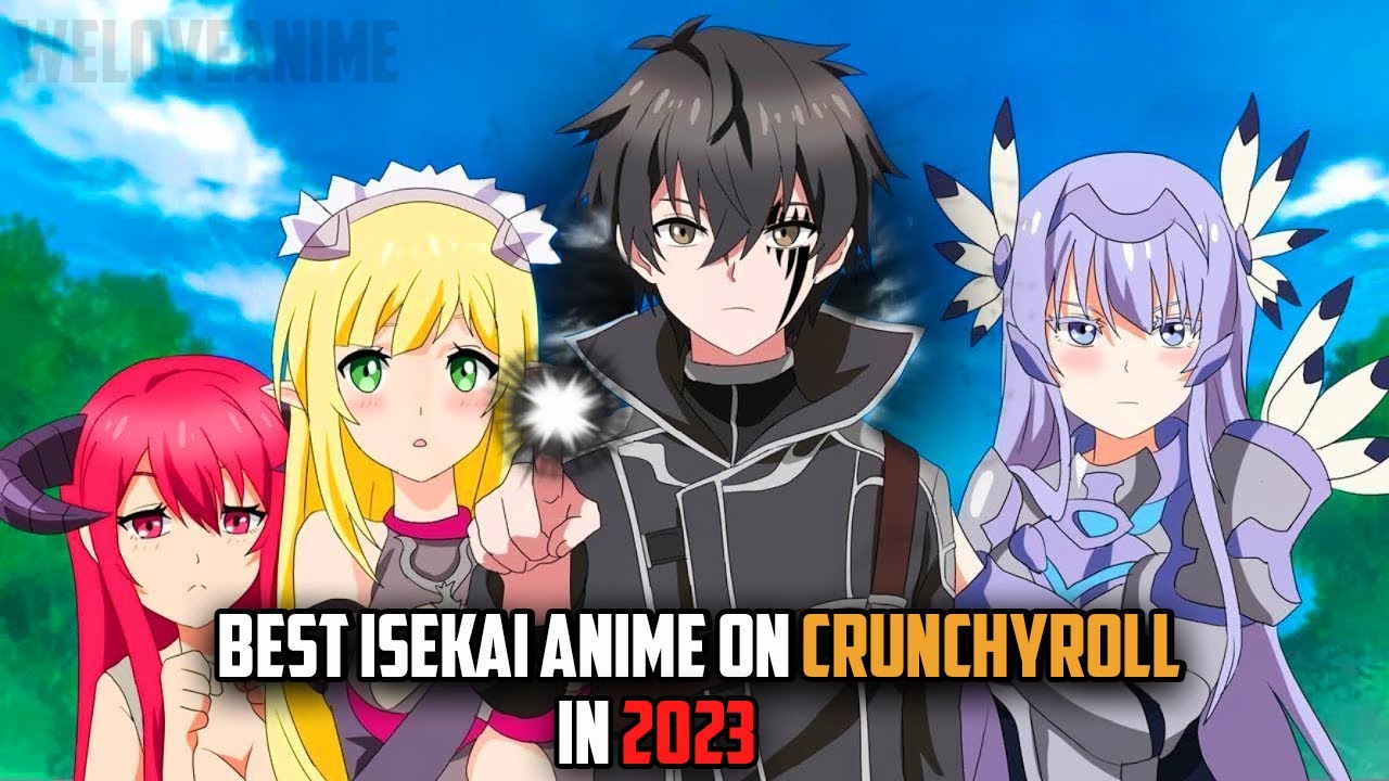 Best Isekai Anime On Crunchyroll, Ranked
