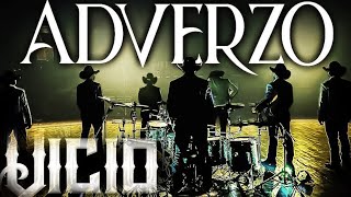 Video thumbnail of "ADVERZO - VICIO ( Video Oficial ) 2023"