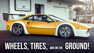 WHEELS! - The Honda-Powered Ferrari is ON THE GROUND! 16+ Months of Work For This!