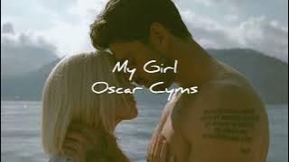 My Girl - Oscar Cyms | 365 Days | Slowed with lyrics