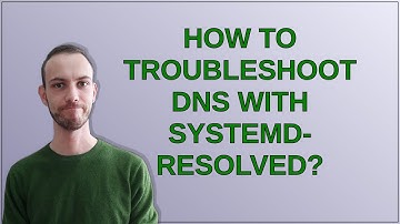 Unix: How to troubleshoot DNS with systemd-resolved?