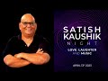 Satish kaushik night