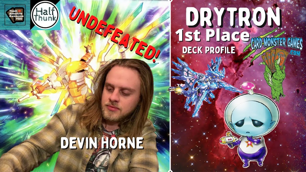 Yu-Gi-Oh! Undefeated Drytron Deck profile! - Devin Horne!