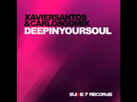 PROMO Xavier Santos & Carlos Gomix - Deep In Your ...