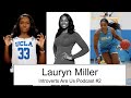 Lauryn miller  ucla basketball star  introverts are us podcast 2