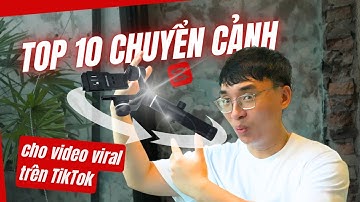 10 chuyển cảnh video - xoay 180 độ bằng gimbal #gimbalgochek #kobemedia #gochek #huntex #transition