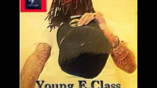 Famous Young E Class Interview - Views on Females {EXCLUSIVE INTERVIEW) Wealth