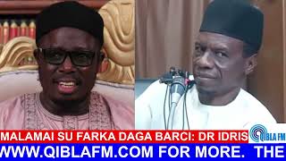 Malamai Su Farka Daga Barci - inji Dr Idris Abdul-Aziz on Qibla FM
