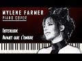 Mylène Farmer - Interlude "Avant que l'ombre..." - Piano Cover