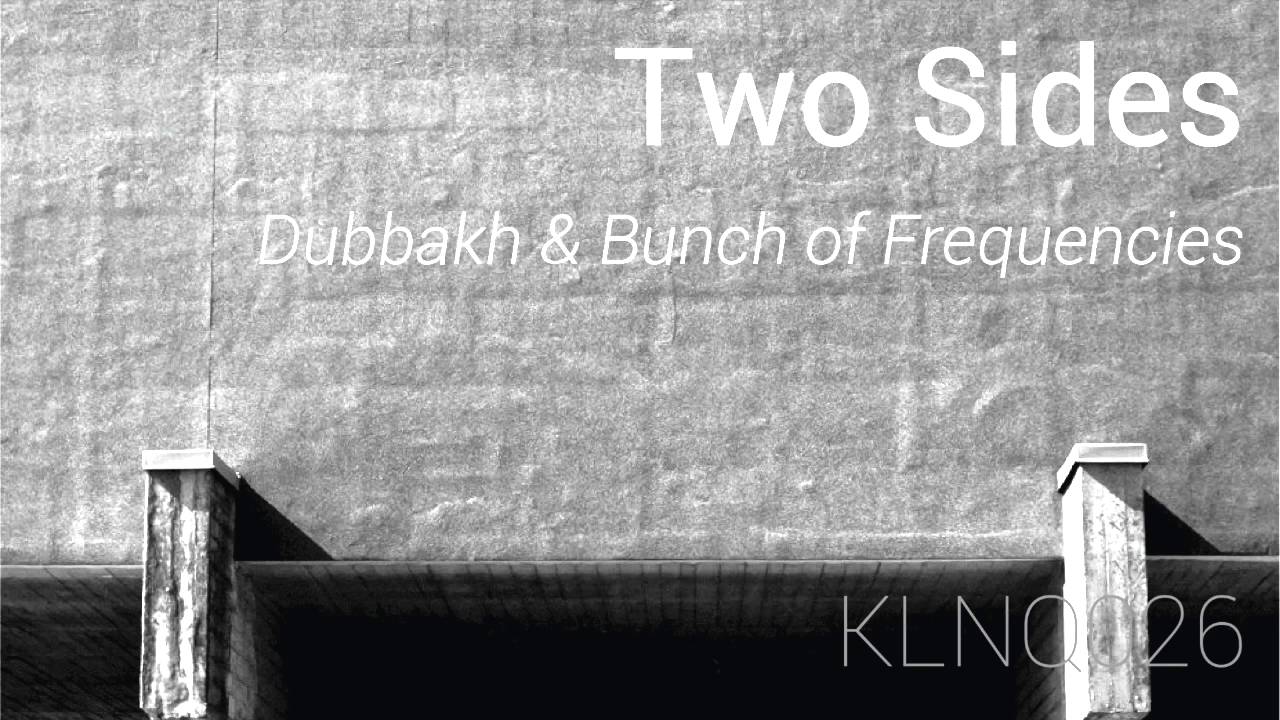 Watch Dubbakh & Bunch of Frequencies - One Side on YouTube Watch Dubbakh & Bunch of Frequencies - One Side on YouTube