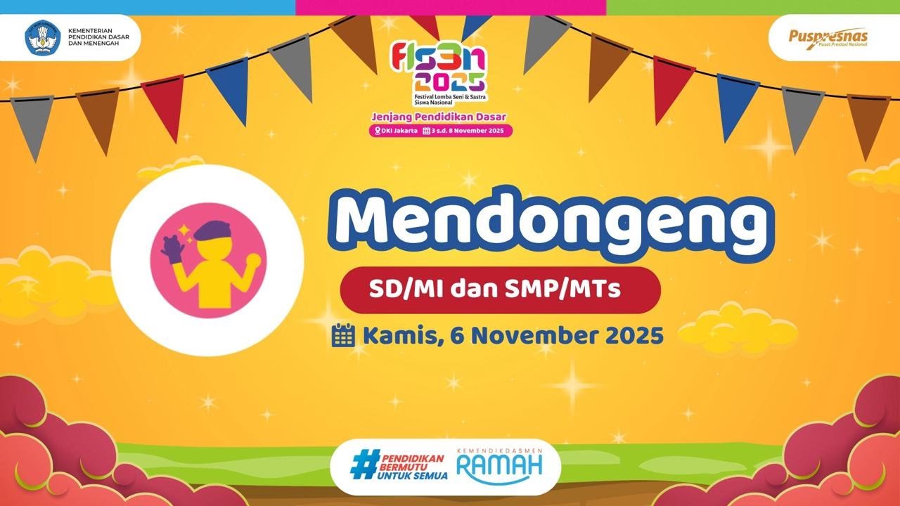 Pelaksanaan FLS3N Tahun 2025 Cabang Ajang Mendongeng SD/MI/Sederajat & SMP/MTs/Sederajat
