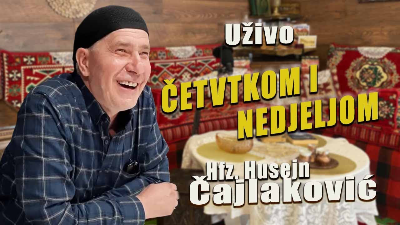 315 - HADIS - HFZ. HUSEJN ČAJLAKOVIĆ, UŽIVO 2023 - PITANJA I ODGOVORI