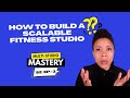 How to Build a Scalable Fitness Studio w/ Seran Glanfield | Multi-Studio Mastery EP 3