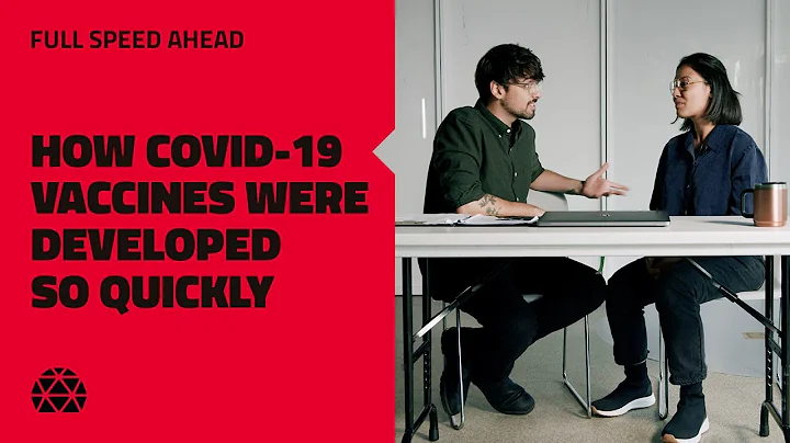 Full Speed Ahead: How COVID-19 Vaccines Were Devel...