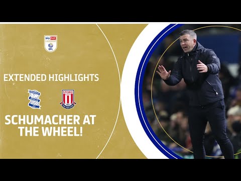 SCHUMACHER AT THE WHEEL! | Birmingham City v Stoke City extended highlights