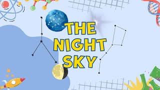 Identifying Stars, Moon, and Constellations | The Night Sky | STEM For Grade 1 Kids