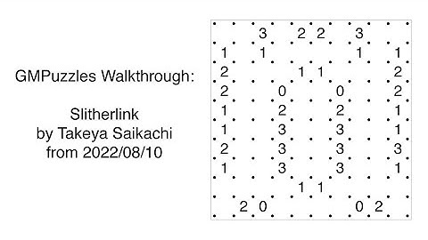 GMPuzzles - 2022/08/10 - Slitherlink by Takeya Saikachi