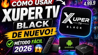 🔥 CÓMO USAR XUPER TV DE NUEVO ❄️MÉTODO FÁCIL 2026 para Fire Stick, Android TV y Box, 4.99.9 😎