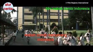 wabah zombi menyerang indonesia | alur film wabah zombi menyerang jakarta , Indonesia