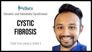 Cystic Fibrosis | High Yield Genetic and Metabolic Syndromes for the #USMLE Step 1 | HyGuru Review