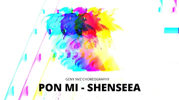 PON MI - SHENSEEA | Geny NVZ Choreography