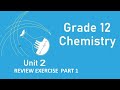 Grade 12 Chemistry Unit Two Review Exercise Part 1 Grade 12 Chemistry Unit Two Review Exercise Part 1