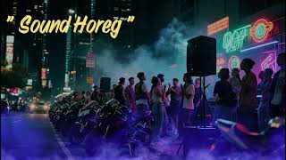 Download Lagu SOUND HOREG VERSI REGGAE TERBARU 2025 #laguviral #reggae MP3