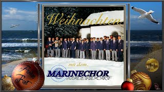 DER MARINECHOR AULENDORF ~ Weihnacht ist heut&#39; - X-Mas-Shanty ~ Ltg. GÜNTHER SCHOCH (2001)...