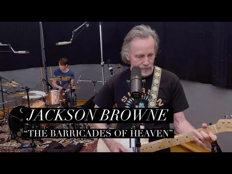 Jackson Browne - The Barricades of Heaven (performance)