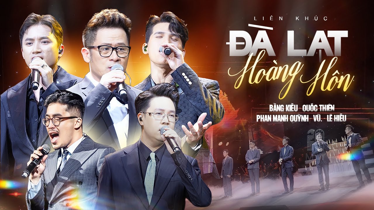 Liên Khúc ĐÀ LẠT HOÀNG HÔN - Hợp Ca | Bằng Kiều, Lê Hiếu, Quốc Thiên, Phan Mạnh Quỳnh, Vũ.