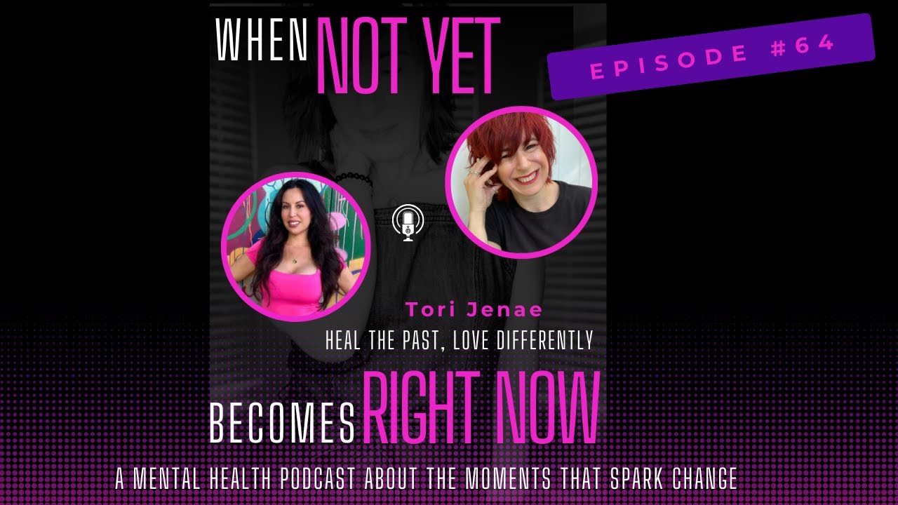 Heal the Past, Love Differently with Tori Jenae Heal the Past, Love Differently with Tori Jenae