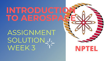 Introduction to aerospace assignment solution week 3| #nptel_assignment #nptel