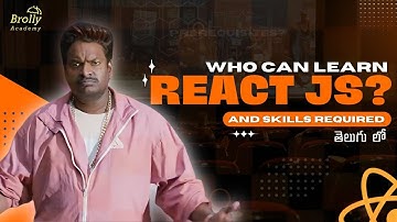 Who can learn React Js | Skills Needed | Prerequisites | React Js Tutorials Telugu | Brolly Academy