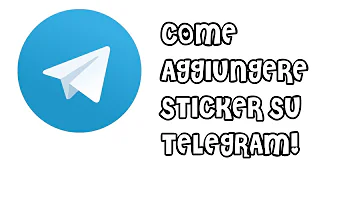Come aggiungere sticker personalizzati su Telegram?