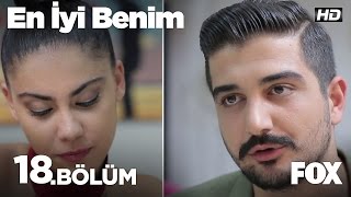 En İyi Benim 18Bölüm