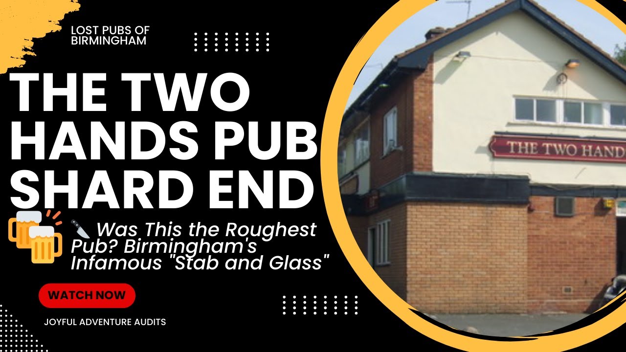The Two Hands Shard End 🍻 Birmingham's Lost Pubs History Roughest Pub ...
