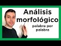 ANÁLISIS MORFOLÓGICO de una oración. Fácil y rápido