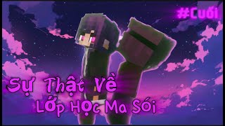 [FANMADE]Minecraft Lớp Học Ma Sói(Phần 2)#Cuối:Sự thật Về Lớp Học Ma Sói