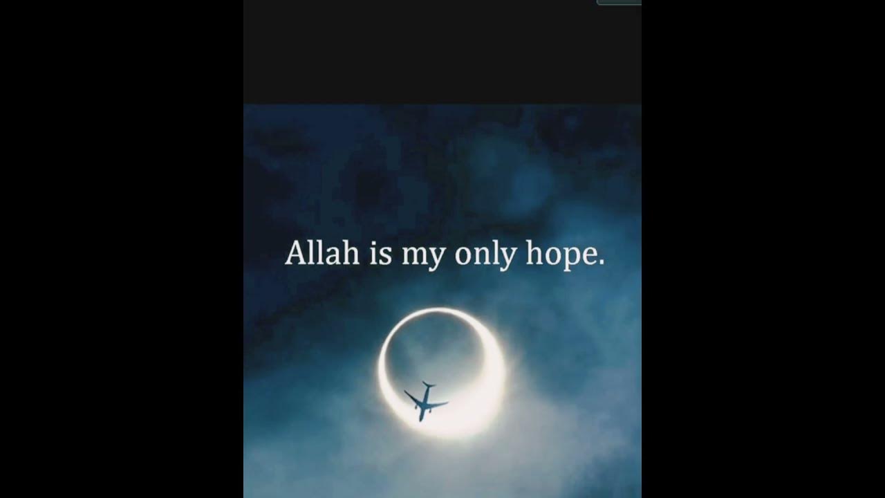 allah-is-my-only-hope-youtube