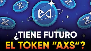 ANALISIS DEL AXS 🔥 UTILIDAD, FUNCIONES Y FUTURO | Axie Infinity