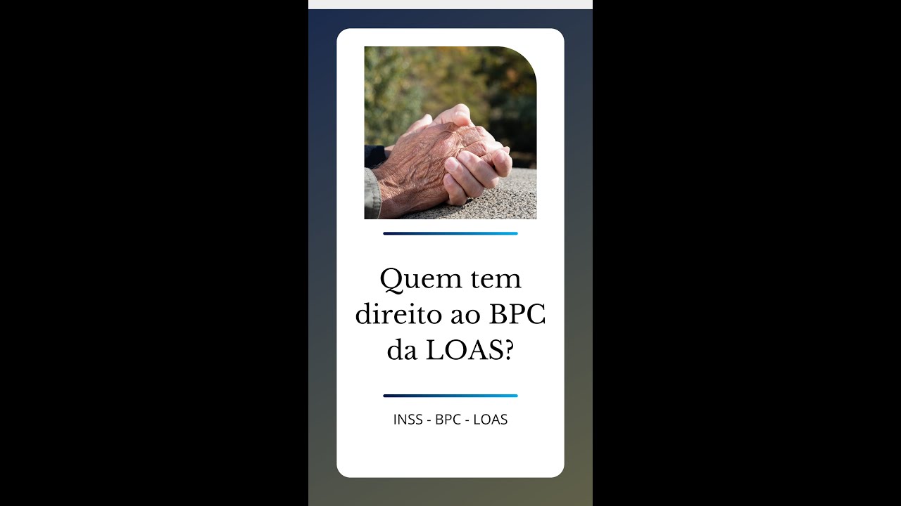 Quem tem DIREITO ao BPC da LOAS? ⚖️