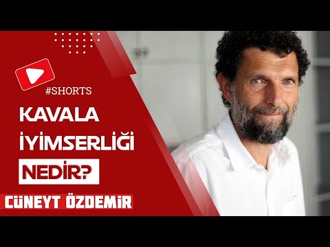 OSMAN KAVALA İYİMSERLİĞİ NEDİR? #shorts