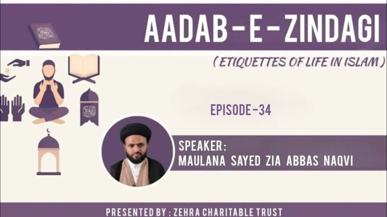 Aadab-e-Zindagi (Miswak) || Episode - 34 || Maulana Sayed Zia Abbas Naqvi 