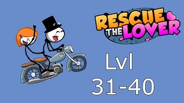 Rescue The Lover - Level 31-40 Walkthrough