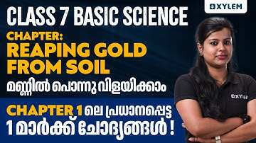 Class 7 Basic Science |  Reaping Gold From Soil / മണ്ണിൽ പൊന്നു വിളയിക്കാം | Xylem Class 7