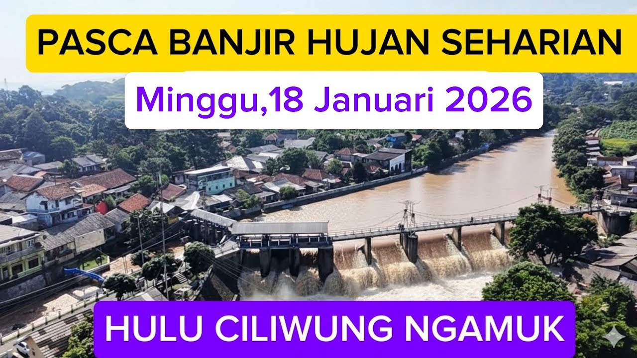 HULU CILIWUNG NGAMUK, KONDISI TERKINI BENDUNG KATULAMPA PASCA JAKARTA BANJI